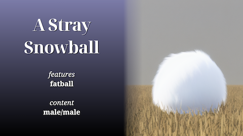 Muskwriter's tweet photo. New story "A Stray Snowball" now available on the usual sites. 💙

• SoFurry: https://t.co/fW2lN3AMkP
• Fur Affinity: https://t.co/5uiITgq8Uu
• Tumblr: https://t.co/29OdsLCguK
(also available on Medium, Fetlife, Weasyl, and FurryNetwork.) https://t.co/x7DrnBHcpZ