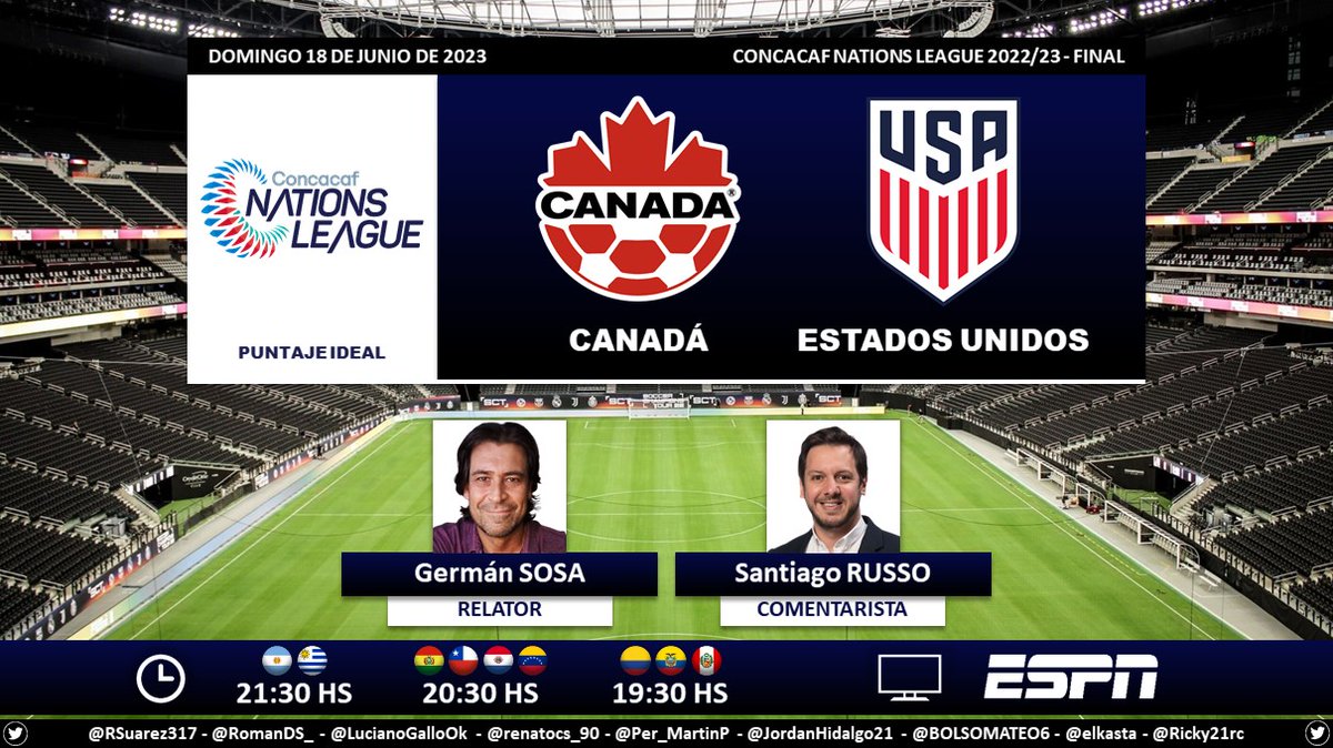 ⚽ #CNL | 🇨🇦 #Canadá vs. #EstadosUnidos 🇺🇸
🎙 Relator: @GermanSosaEspn
🎙 Comentarista: @SantiRusso 
📺 #ESPN Sudamérica 
💻📱 @ESPNPLAY - @StarPlusLA 
🤳 #FUTBOLxESPN - #ESPNenStarPlus - #TheDreamIsNow
Dale RT 🔃