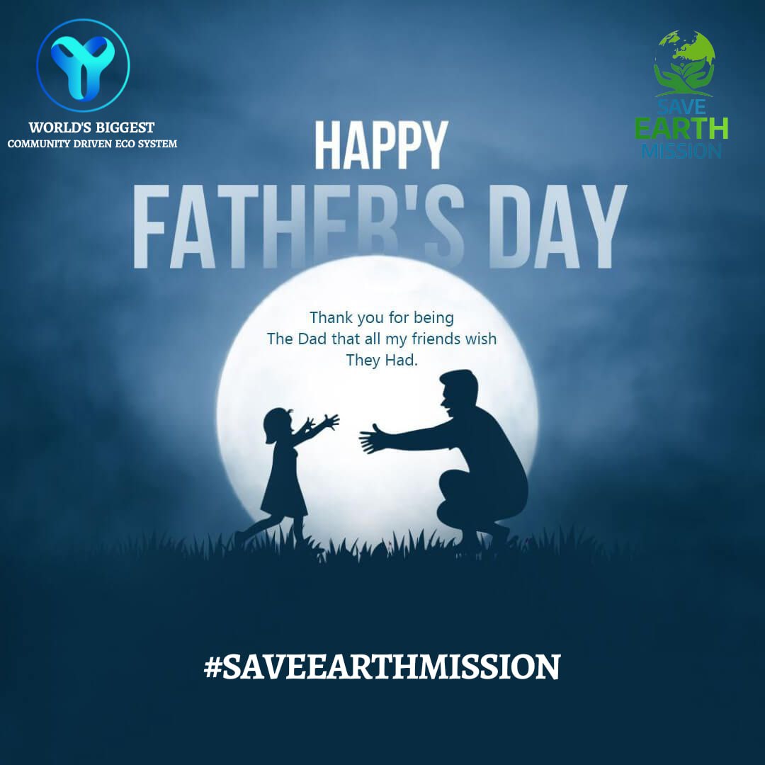 HAPPY FATHER'S DAY👨‍👧‍👦                                                                     THANKYOU FOR BEING THE DAD THAT ALL MY FRIENDS WISH THEY HAD.... 😍😍

YES WORLD'S Biggest 🌎
Community Driven Eco System

#yesworld #saveearthmission #fathersday #tirupatimediahouse