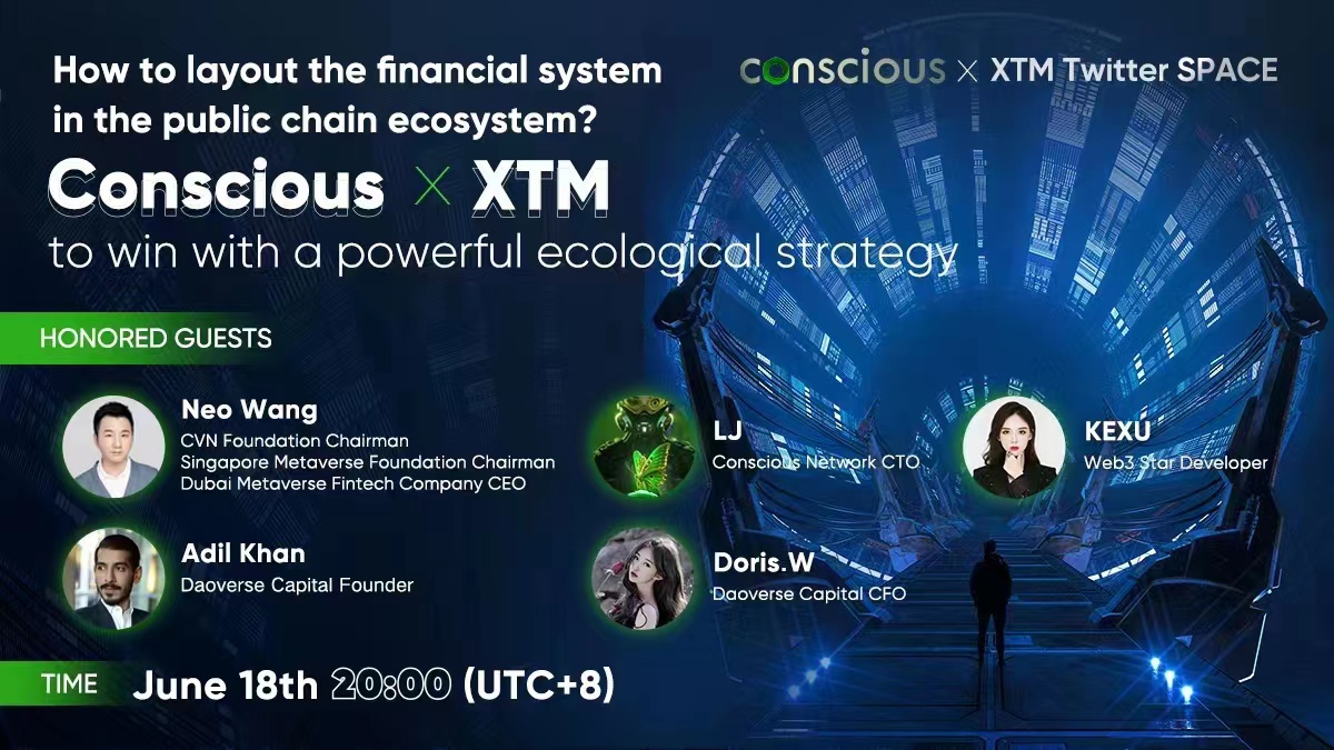 In a challenging future, Conscious will emerge as a new star in the public chain arena <a href="/NeoWang_CVN/">小斌Neo.DAO</a>  <a href="/conscious_chain/">Conscious Network</a> 
<a href="/xtm_dex/">XTM Cross-Chain Bridge & DeFi platform</a>  #crypto