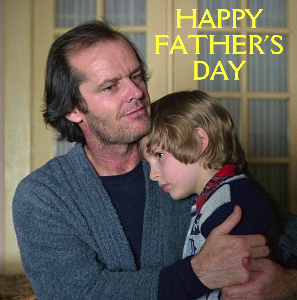 Happy Father's Day! #FathersDay #FathersDay2023 #happyfathersday2023 #badtaste #shockvalue #LobotomyRoom #theShining #StanleyKubrick #JackNicholson #happyfathersday