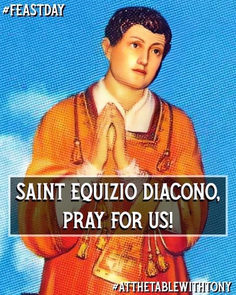 Saint Equizio Diacono, pray for us!  There is a devotion to him & San Palerio di Telese in #SanMartinoValleCaudina (Provincia di #Avellino) in #Campania.  #FeastDay #AtTheTableWithTony