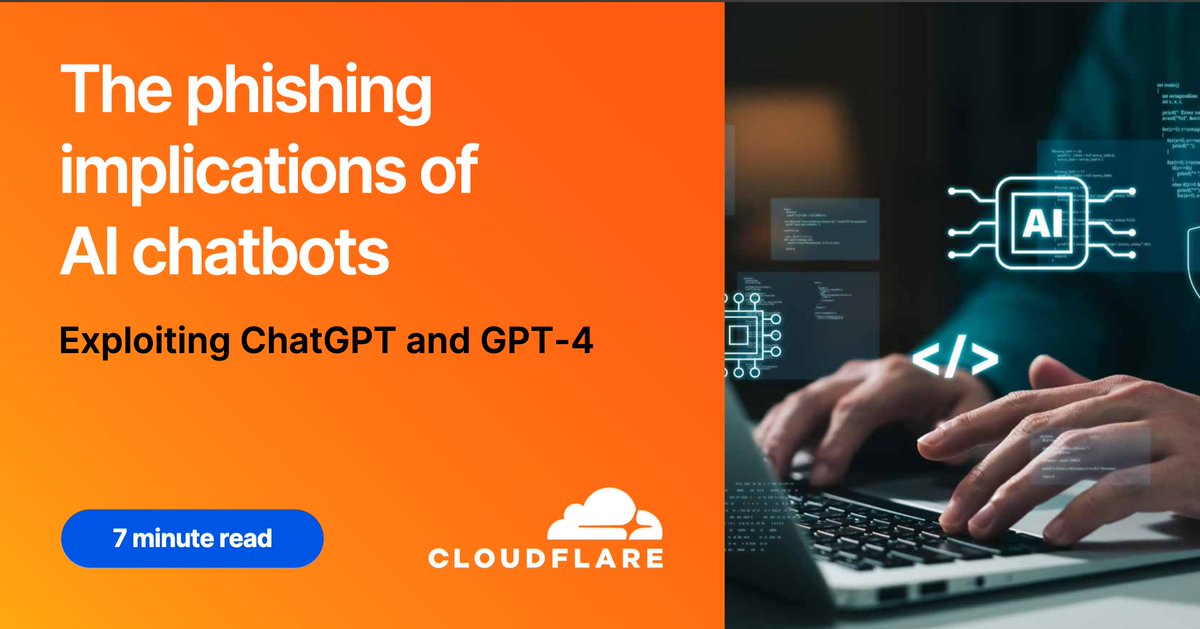 Cloudflare's tweet photo. Responses generated by #ChatGPT and GPT-4 are intended for good. But criminals have a history of exploiting the latest technology. What role will AI play in cyber crime? Learn how to protect your organization from #Phishing attacks on #theNET https://t.co/rkaC85a8qn https://t.co/carNgHkDAR