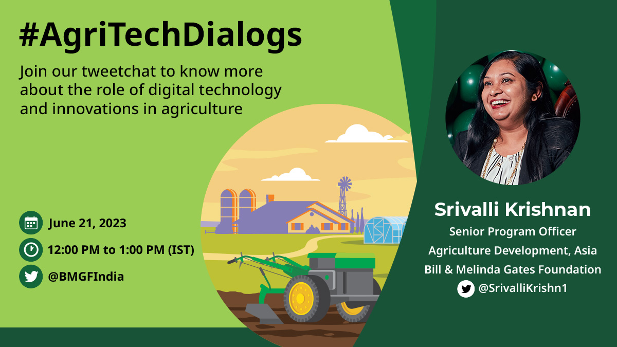 BMGFIndia's tweet image. Join us for a tweetchat on the importance of digital technology and innovations in agriculture.
Share your questions with us which will be addressed by our expert @SrivalliKrishn1.
✔️Use #AgriTechDialogs
✔️Tag @BMGFIndia
#AgriTechProgress