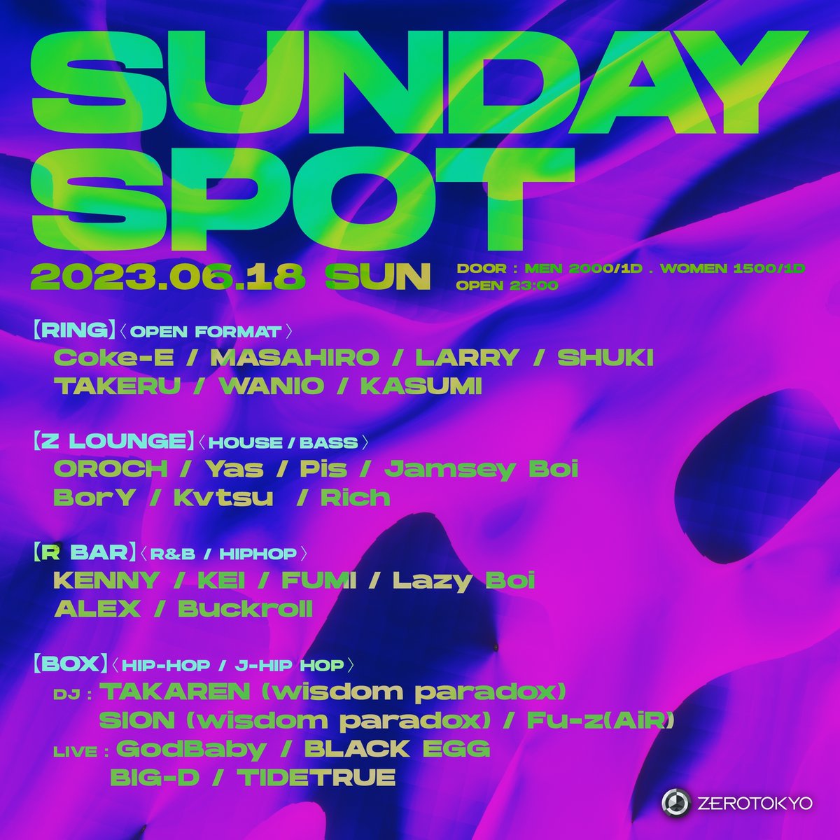 ZEROTOKYO_JAPAN's tweet photo. 2023.6.18(日)SUNDAY SPOT 
OPEN：23:00 
HP：https://t.co/nSBbeyf6gL
料金：DOOR：MEN ¥2,000/1D . WOMEN ¥1,500/1D  
VIP RESERVATION：https://t.co/qzGS2ikPY6

【RING】 Coke-E / MASAHIRO / KOKO  / LARRY / SHUKI / TAKERU / WANIO / KASUMI  

#ZEROTOKYO https://t.co/bU1yOm80Tj