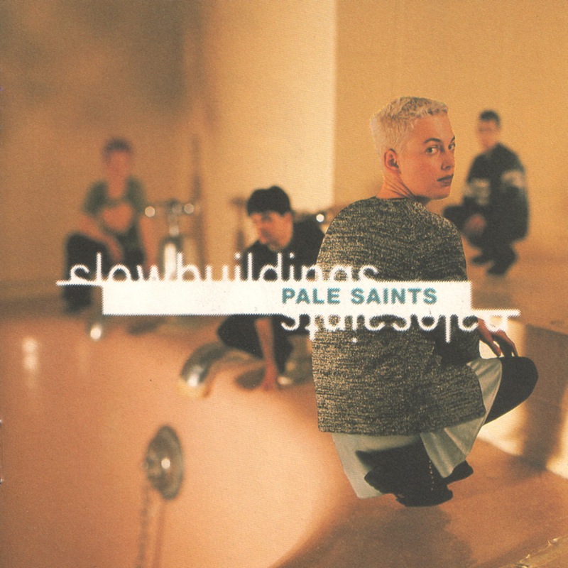 #23Daysof4AD
Day 18 - Pale Saints: 'Slow Buildings'