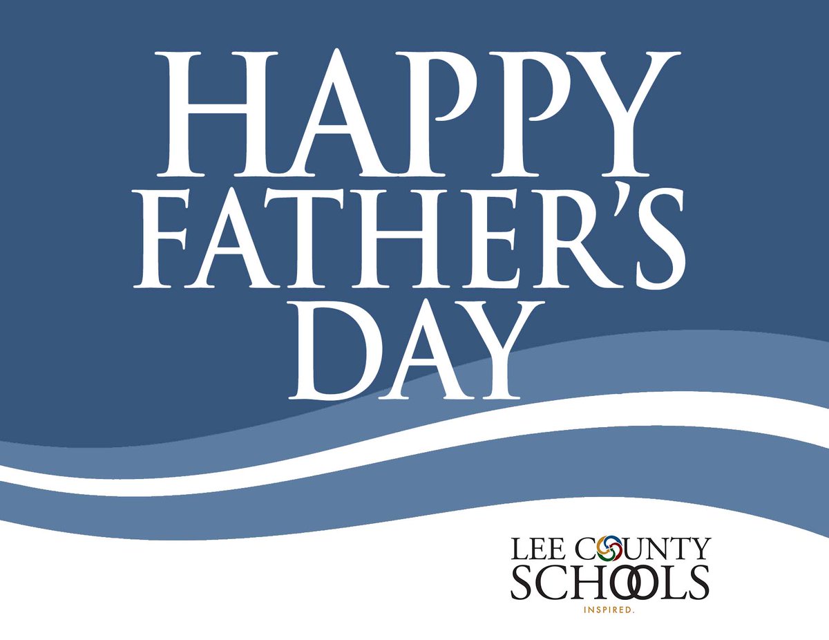 HAPPY FATHER'S DAY
From the Lee County Schools Family