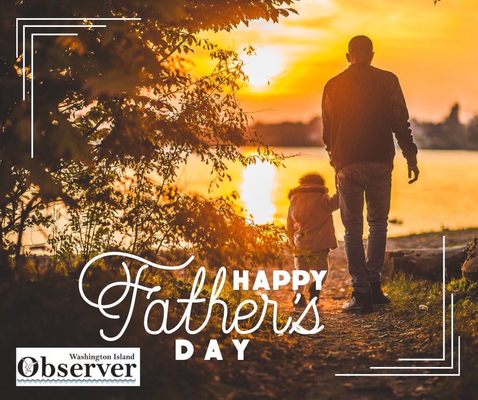 Happy Father's Day! #happyfathersday #washingtonislandwi #doorcounty #washingtonislandobserver