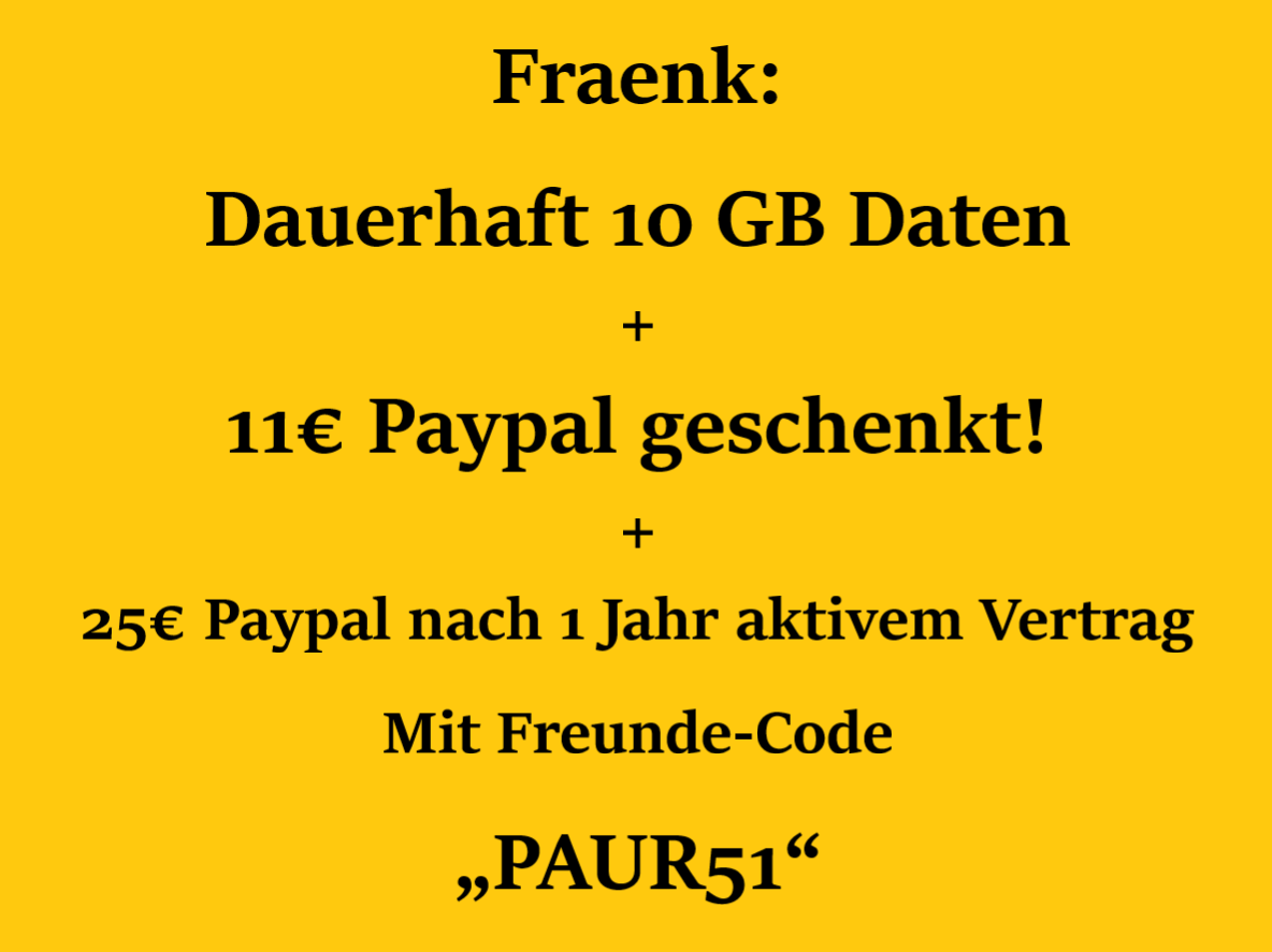 Thomas01016's tweet photo. Fraenk:
Dauerhaft 10 GB Daten
+ 11€ Paypal geschenkt!
+ 25€ Paypal nach 1 Jahr aktivem Vertrag
Mit Freunde-Code: "PAUR51"

Es sind noch 9 Plätze für die Auszahlungen frei!
Einfach per dm melden oder besser noch über kleinanzeigen:

https://t.co/yVYlQ21lBx