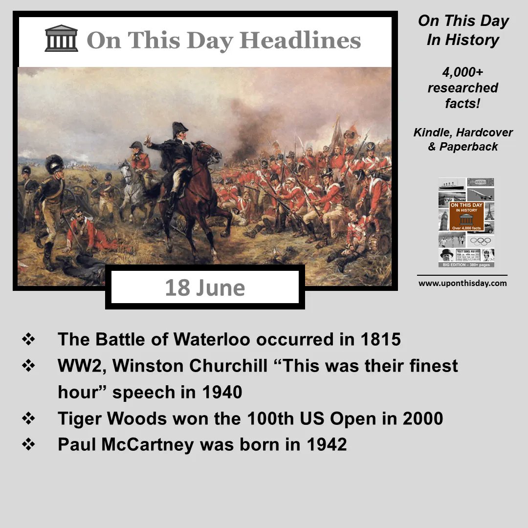 #OnThisDay Headlines #OTD

- The #BattleOfWaterloo occurred in 1815
- #WW2, #WinstonChurchill “This was their finest hour” speech in 1940
- #TigerWoods won the 100th #USOpen in 2000
- #PaulMcCartney was born in 1942

More here buff.ly/3iN37LV