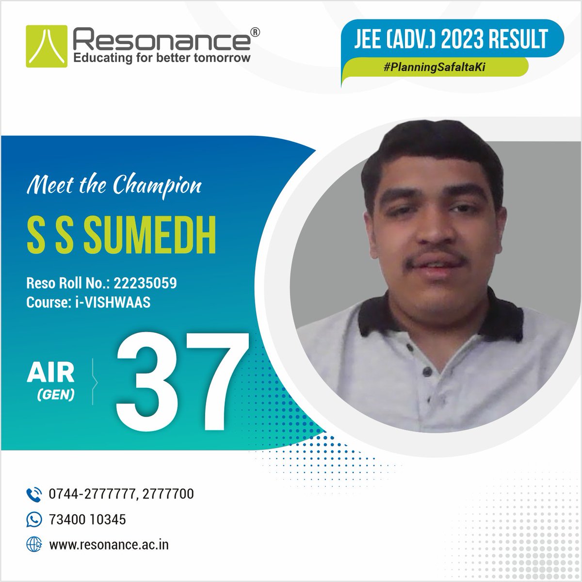 ResonanceEdu's tweet image. FROM EXCELLENCE TO PROMINENCE ...

RESONANCE SHINES ... RESONite S S Sumedh ACHIEVES AIR 37 (Gen.) IN JEE (ADVANCED) 2023

#resonancekota #JeeAdvancedResult2023 #JEEAdvanced2023Result #JEEADVANCEDRESULT