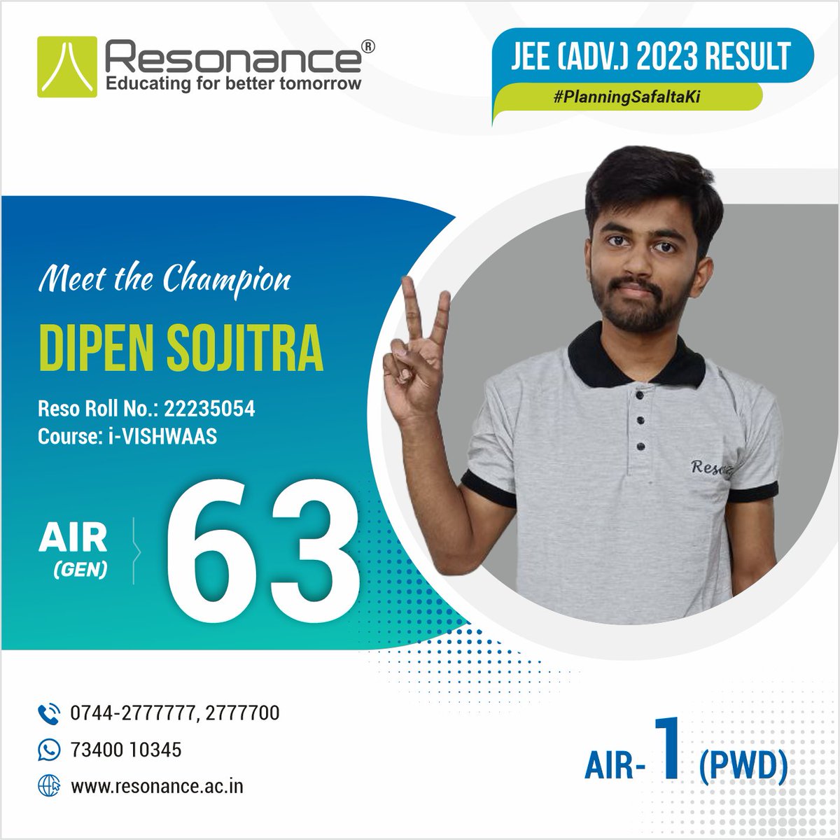 ResonanceEdu's tweet image. FROM EXCELLENCE TO PROMINENCE ...

RESONANCE SHINES ... RESONite Dipen Sojitra ACHIEVES AIR 63 (Gen.) &amp;amp; PWD Category Rank 1 IN JEE (ADVANCED) 2023

#resonancekota #JeeAdvancedResult2023 #JEEAdvanced2023Result #JEEADVANCEDRESULT