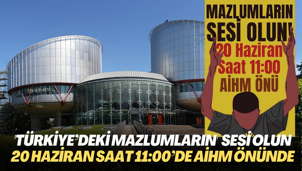 'Türkiye‘deki mazlumların' sesi olun: Adalet buluşması 20 Haziran saat 11:00’de AİHM önünde
aktifhaber.com/gundem/turkiye…