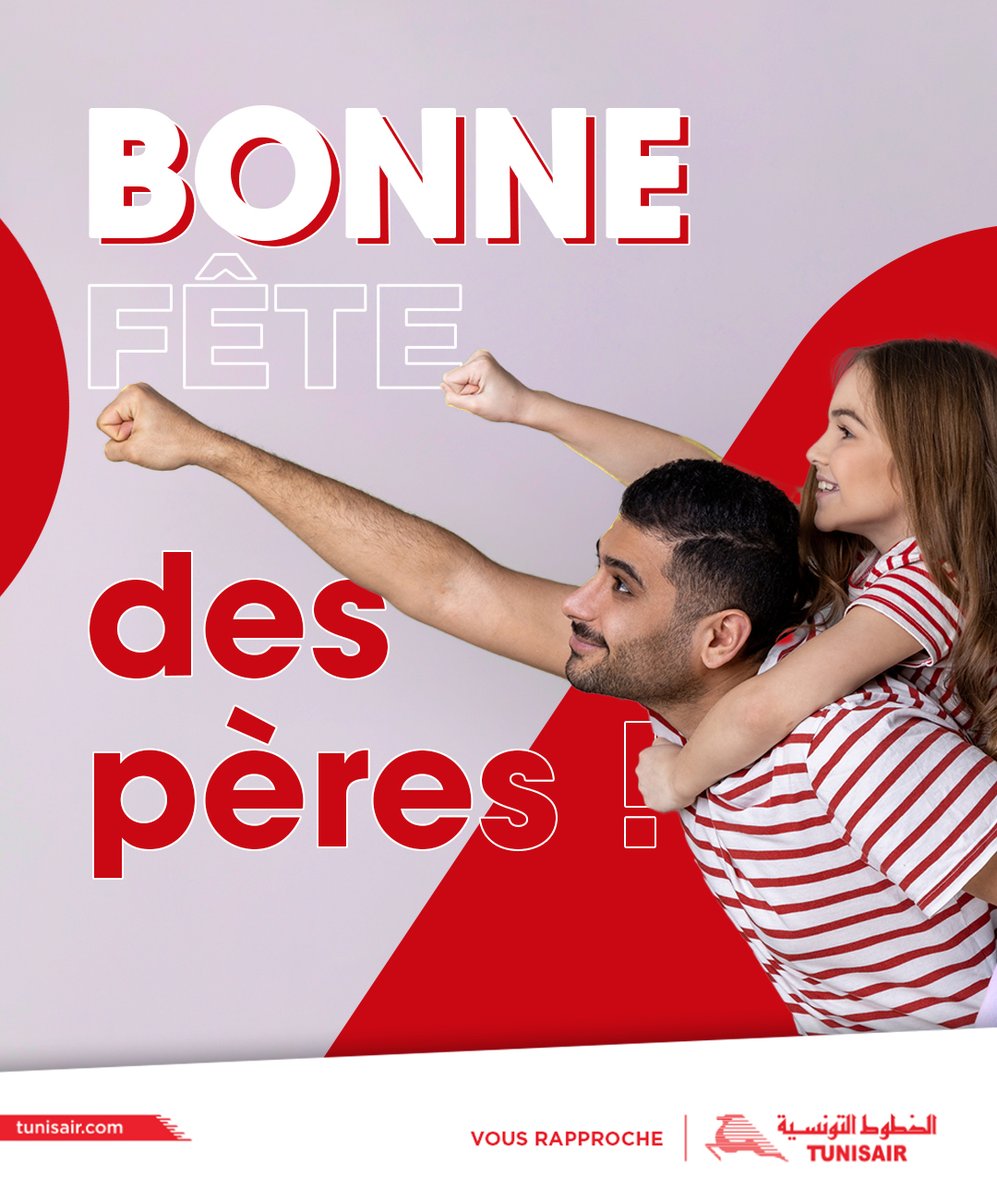 Tunisair souhaite une bonne fête des pères à tous les papas !