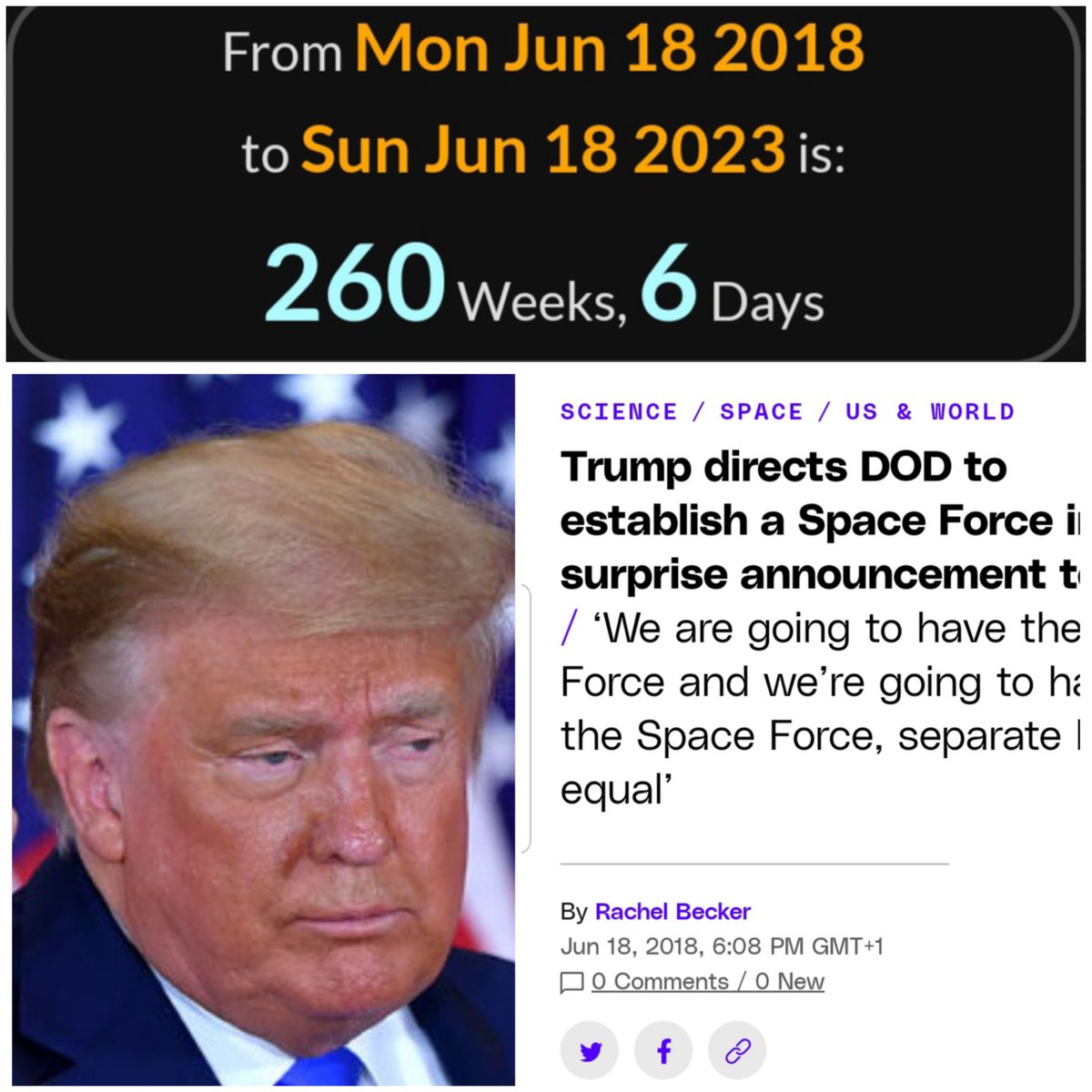 On this day in 2018, Trump directs DoD to 'immediately begin the process' of establishing 'space force' as sixth military branch
 
6/18/2018 - 6/18/2023 = 260 weeks, 6 days ... Like Pope Francis 266th👀

5 year delta...🤷‍♂️

cnbc.com/2018/06/18/pre…