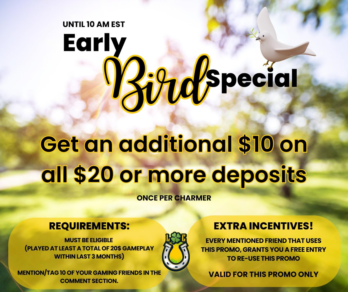 Rise and shine Charmers! Happy Sunday 🌅

Go get yourself an early bird bonus where you can enjoy a $10 additional on all $20 or more deposits until 10AM EST! 🥳

Grab it now before it's gone! 💪🔥

#earlybirdspecial #earlybonus #gamebonus #onlinegaming #LuckyCharmers