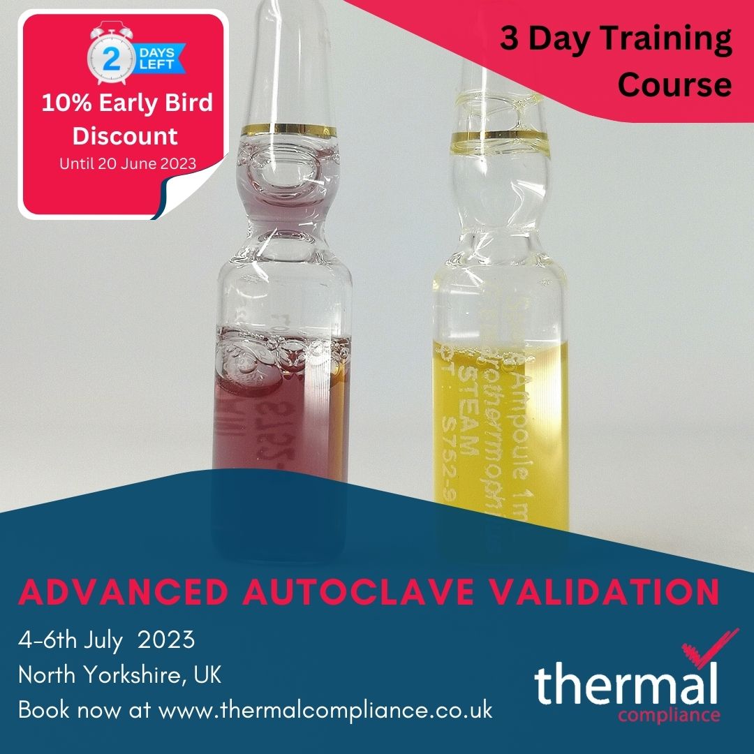 Advanced Autoclave Validation - 3 Day Training
4-6th July 2023

Book online at:
thermalcompliance.co.uk/training.html