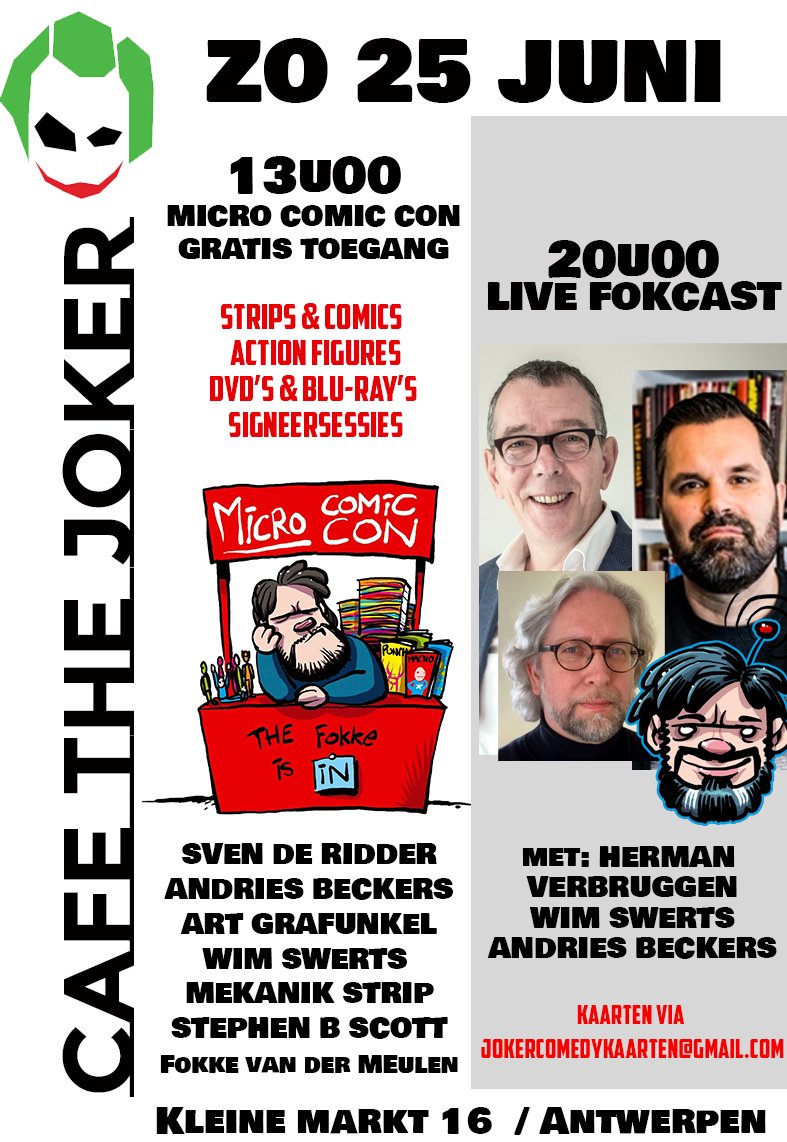 ZONDAG 25 JUNI! 13u00: Micro Comic Con in <a href="/CafeTheJoker/">Cafe The Joker</a> met veel rommel, tekenaars en plezier! Met oa Sven De Ridder <a href="/grafunkel/">Art Grafunkel</a> Stephen B Scott en <a href="/MekanikStrip/">Mekanik Strip</a>  En om 20u00 een live <a href="/fokcast1/">FOKCAST</a> met Herman Verbruggen, <a href="/wimswerts/">Wim Swerts</a>  en <a href="/Andries8/">Andries Beckers</a> KOM DAT ZIEN!