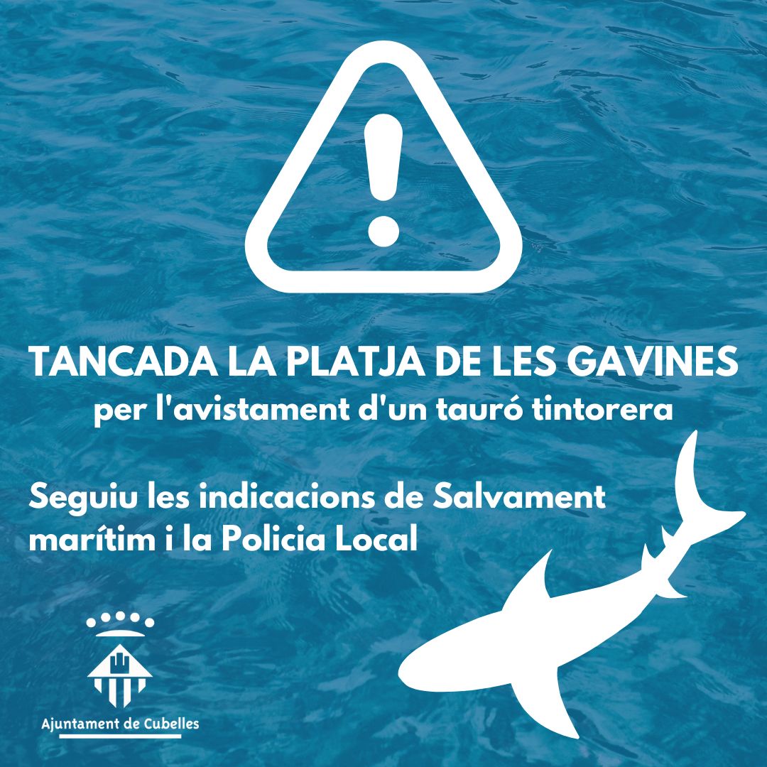 ❗ATENCIÓ

🦈 Salvament marítim ha avistat una tintorera que ha obligat al tancament de la platja de Les Gavines, a #Cubelles i #Cunit

🚫 No es permet l'accés ni a l'aigua ni a la sorra.

👀 Es vigilen les platges properes.

👉 Seguiu les indicacions de la Policia Local