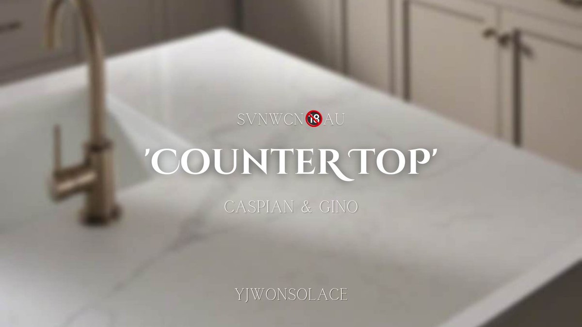 `counter top`
— a svnwcn 🔞 au

wherein gino (svň), came home craving for milkshake when caspian (wçň), gave and made him something more special that made him full enough.