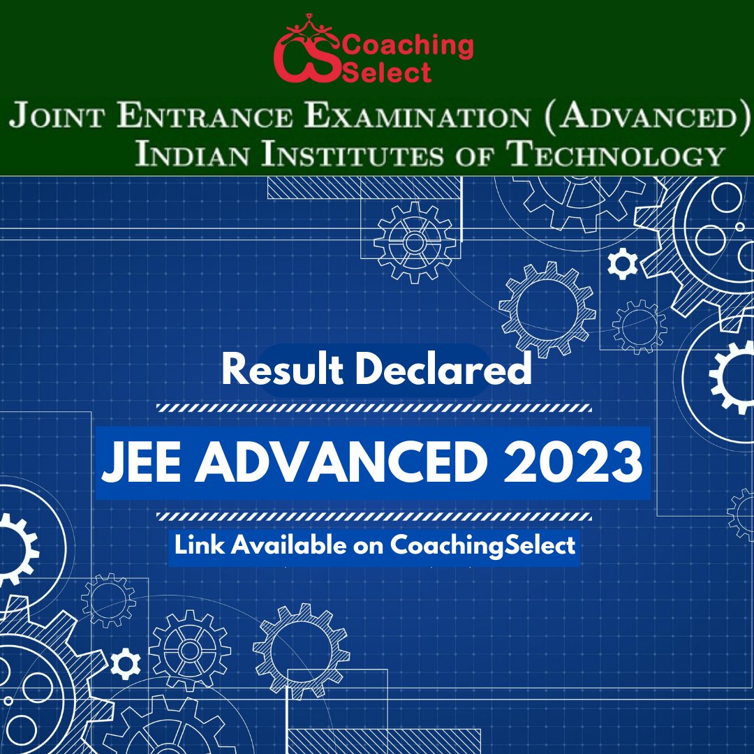 coaching_select's tweet image. IIT Guwahati released JEE Advanced 2023 Result. Students can download their results now.

Visit- coachingselect.com/news/JEE-Advan…

#jeeadvanced2023 #jeeadvancedresult2023 #coachingselect #iitjee #iitguwahati  #jeeadvanced2023
