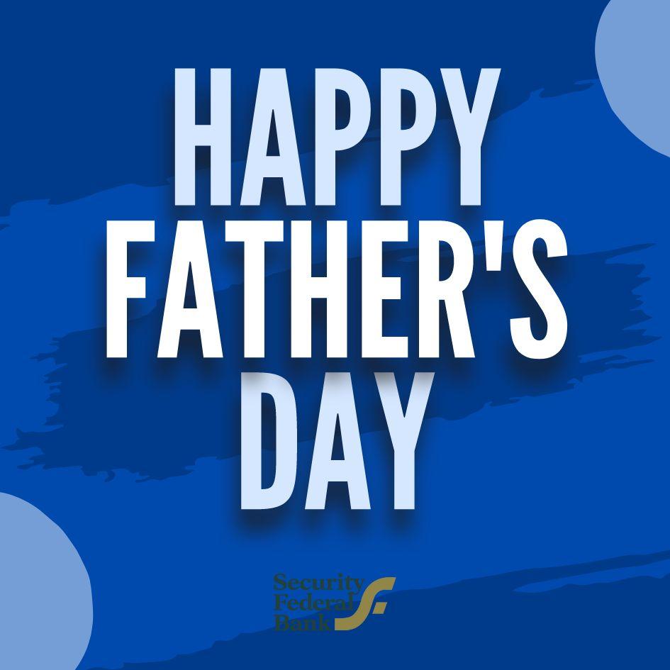 SecFedBank's tweet photo. Happy Father’s Day!  Make sure to show appreciation for all those amazing dads in your life.

#SecurityFederalBank #banking #fathersday

Member FDIC https://t.co/SMesCZ4goD