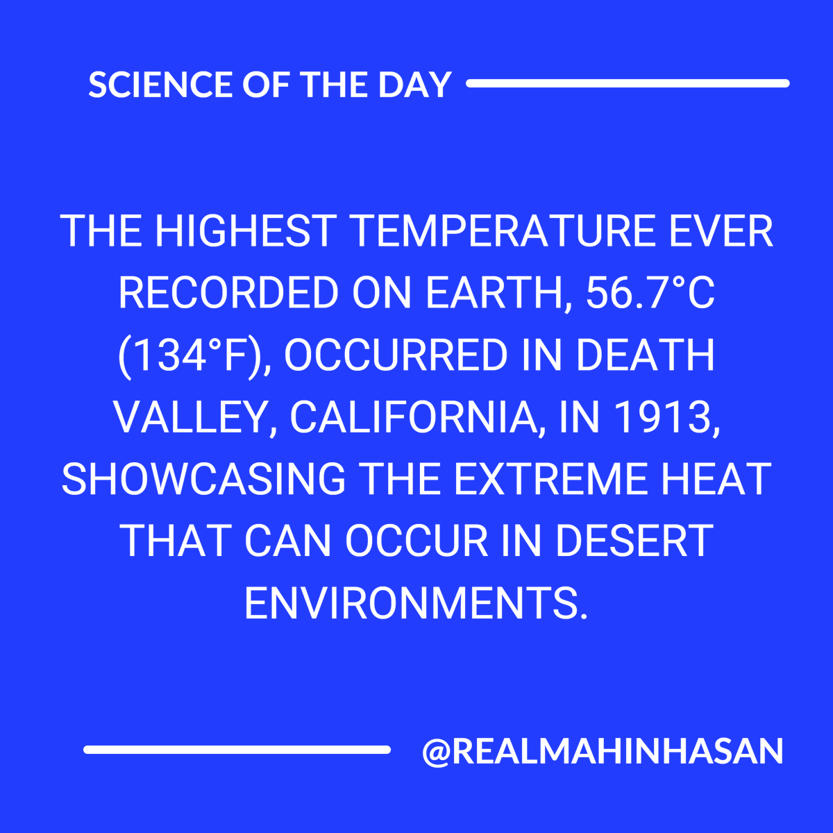 realmahinhasan's tweet image. The highest temperature ever recorded on Earth was 56.7°C (134°F) in Death Valley, California! #TemperatureRecords #DeathValley
