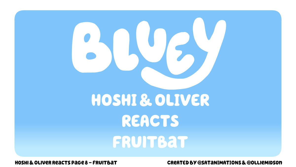 SatAnimations's tweet photo. In this week's comic page, we react to Bluey Episode 8 - Fruitbat!       

Page 8 - Fruitbat     

#Bluey #BlueyComic #blueyart #Comic #Hoshi #Oliver https://t.co/HnPP2XIchI