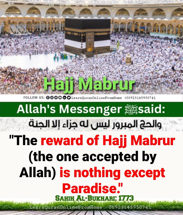 Allah's Messenger (ﷺ) said:

'The reward of Hajj Mabrur (the one accepted by Allah) is nothing except Paradise.'

[Sahih Al-Bukhari: 1773]