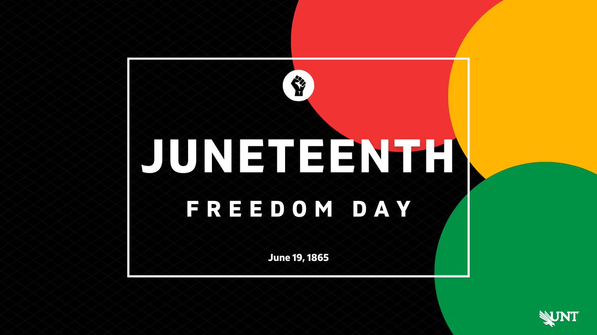 UNTsocial's tweet photo. In honor of Juneteenth, UNT will be closed to commemorate the day enslaved African Americans in Texas learned of their freedom, almost two and half years after President Abraham Lincoln issued the Emancipation Proclamation. https://t.co/xxhVfvpWHi