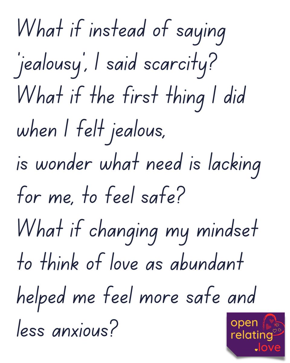 openrelating's tweet photo. What if instead of saying 'jealousy', I said scarcity? 
What if the first thing I did when I felt jealous, 
is wonder what need is lacking for me, to feel safe?
What if changing my mindset to think of love as abundant helped me feel more safe and less anxious?

#OpenRelating https://t.co/uowKJyDkAz