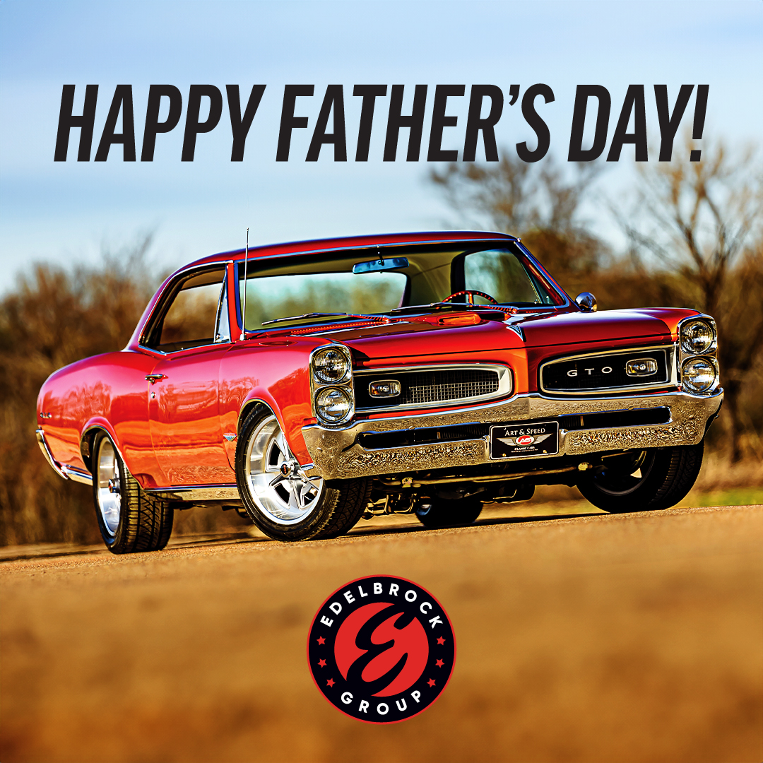 EdelbrockGroup's tweet photo. Happy Father's Day from us here at the Edelbrock Group. https://t.co/mWcXF4agEs