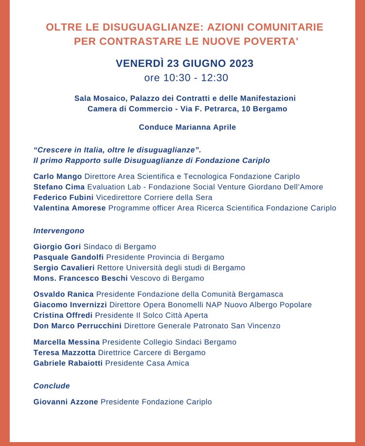 Venerdì 23 Giugno a #Bergamo presentiamo il rapporto sulle Diseguaglianze realizzato da @FondCariplo. Occasione per il lancio dei tre nuovi interventi di contrasto alle povertà co-progettati dalla @fondazionebg e per conoscere il Presidente @giovanniazzone ! Non mancate!