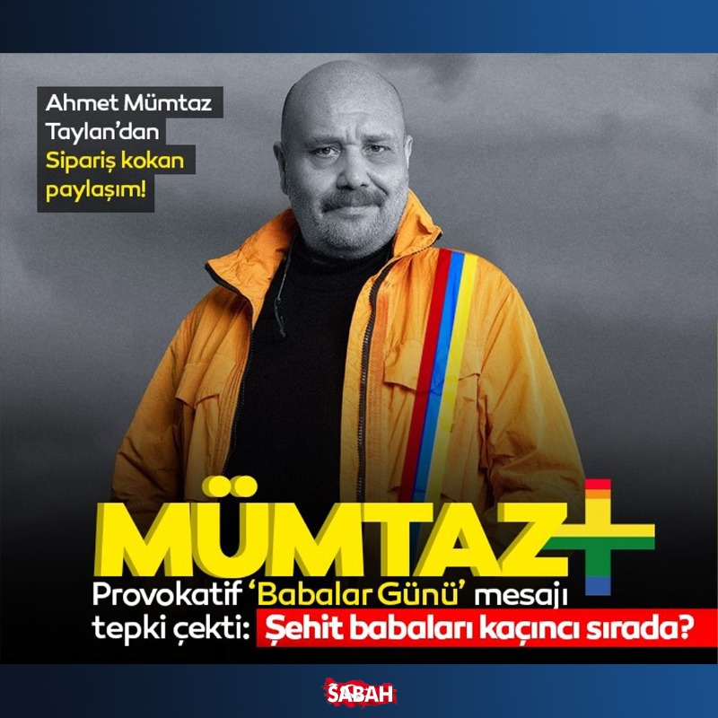 sabah's tweet photo. Daha önce Gülşen, Reyhan Karaca ve Mabel Matiz gibi ünlü şarkıcılar LGBT terörüne destek verirken, bu kez oyuncu Ahmet Mümtaz Taylan #BabalarGünü'nde LGBT sapkınlığına arka çıkan bir paylaşımda bulundu. Ünlü sanatçının söz konusu paylaşımı sosyal medyada büyük tepki çekti.