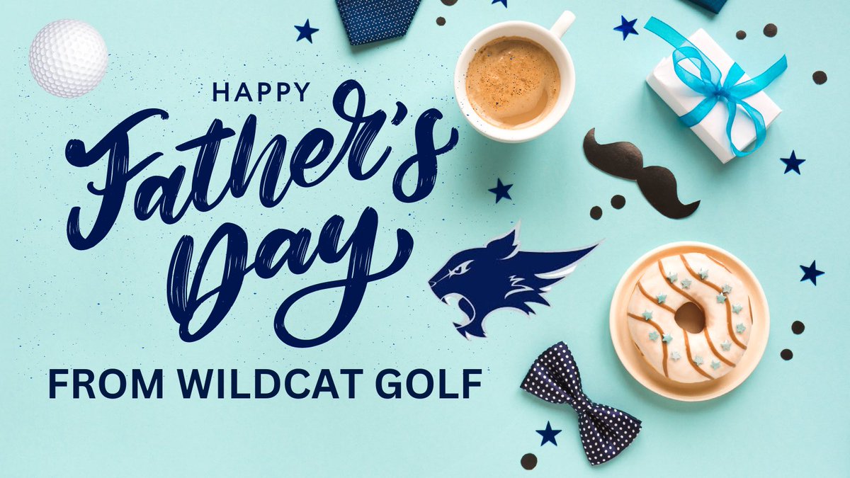 Happy Father’s Day to all of our AMAZING Wildcat Golf Dads!!! #GoWildcats