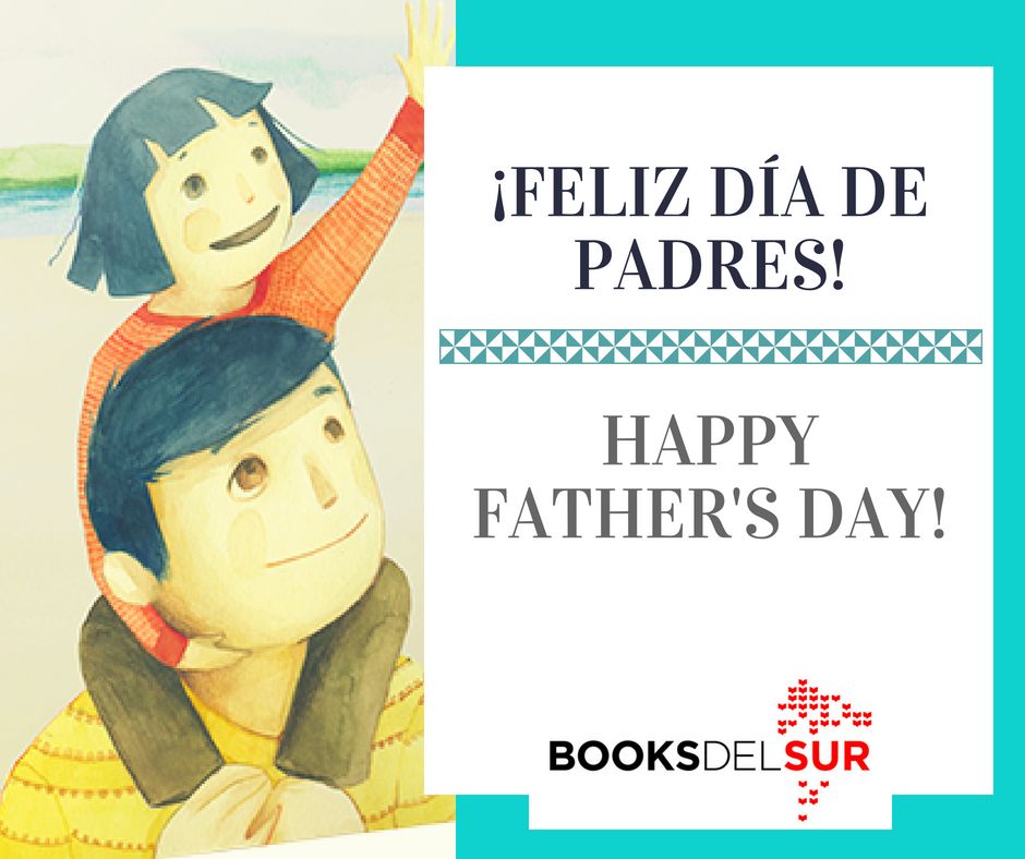 ¡Feliz Día del Padre! Happy Father's Day! #booksdelsur #fathersday #DíadelPadre