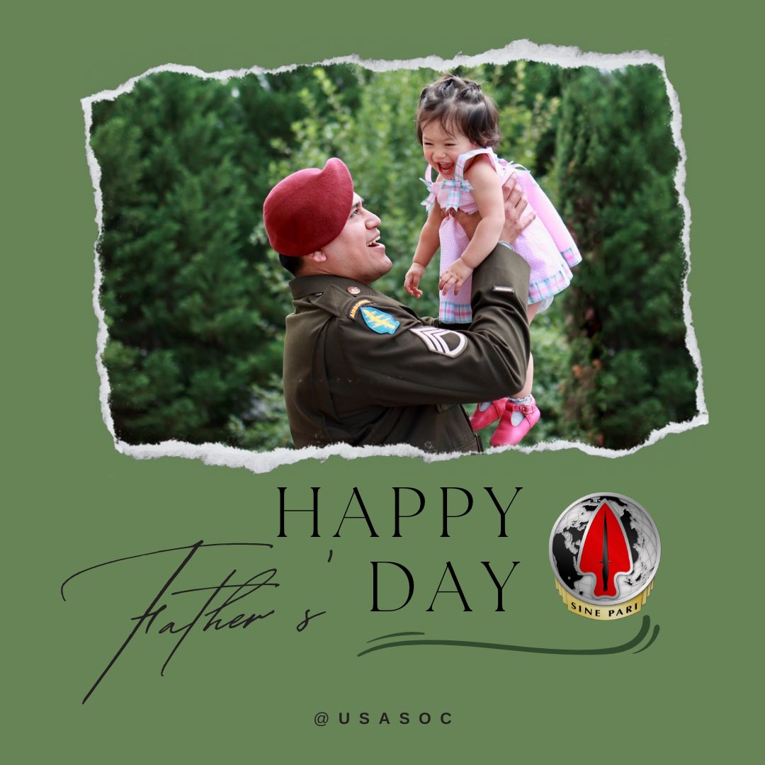 We want to wish all fathers a Happy Father’s Day! #FathersDay2023 #beallyoucanbe @USSOCOM @USArmy