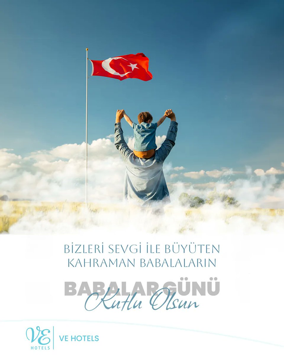 Bizleri Sevgi İle Büyüten Kahraman Babaların ,Babalar Günü Kutlu Olsun… vehotels.com.tr Tel : 0850 309 33 01 #vehotels #babalargünü