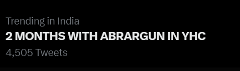 trending in India
4.5k tweets!
2 MONTHS WITH ABRARGUN IN YHC