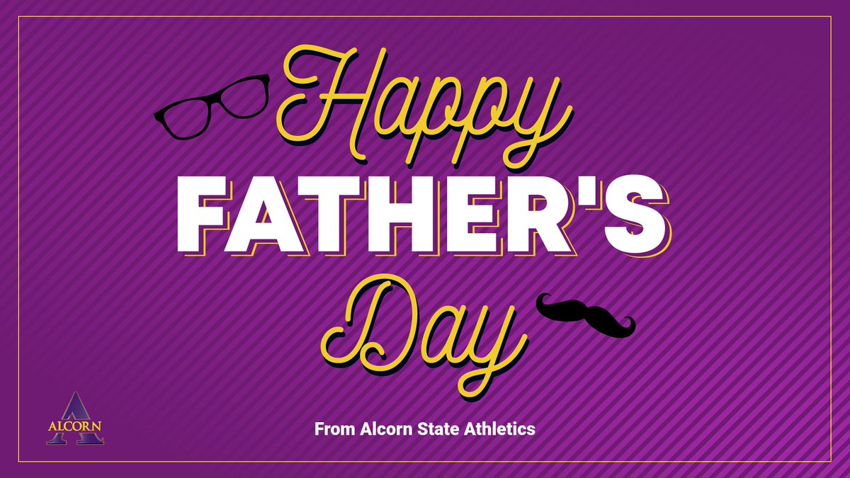 Happy Father's Day from Alcorn State Athletics!! #FearTheBrave