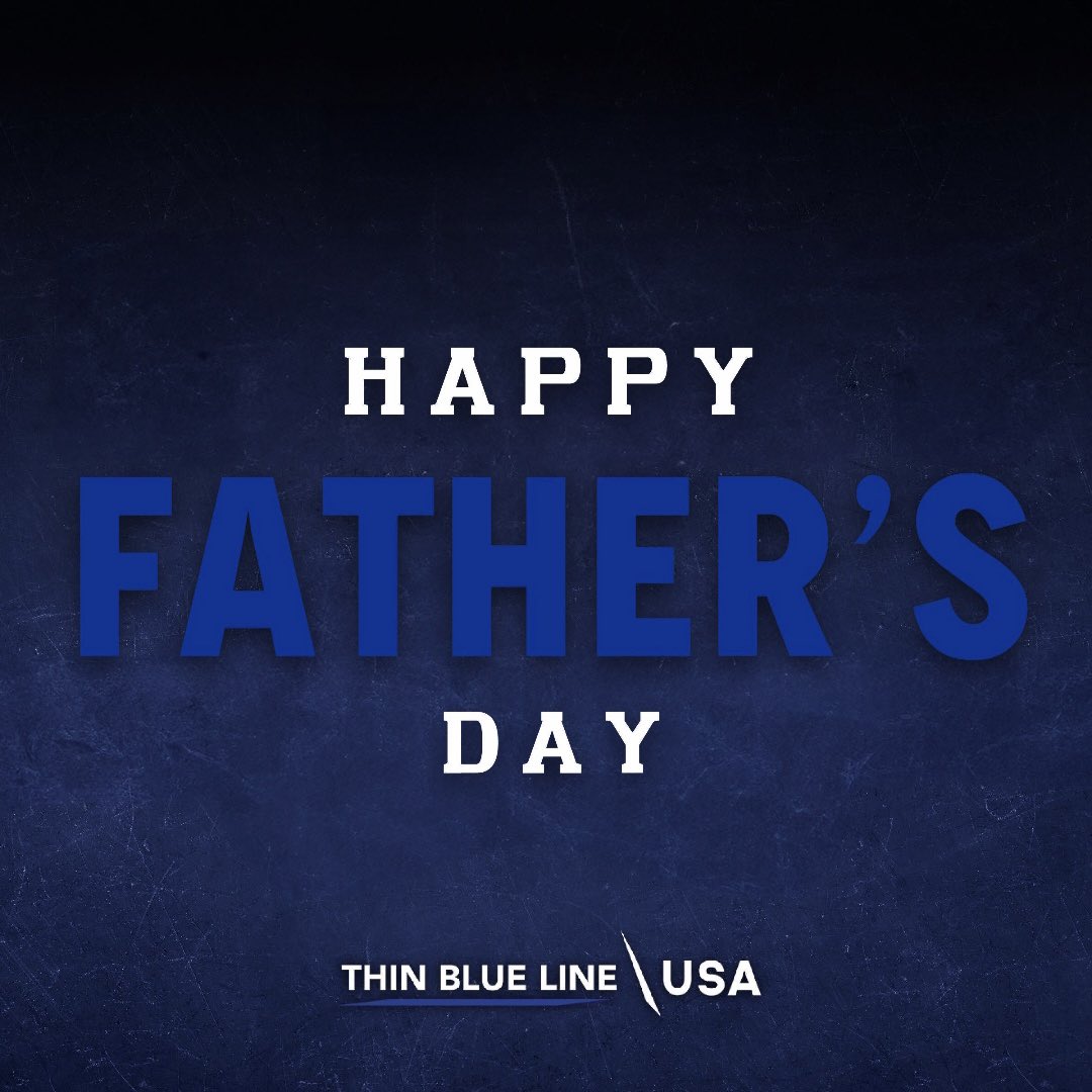 Happy Father’s Day from #ThinBlueLineUSA.