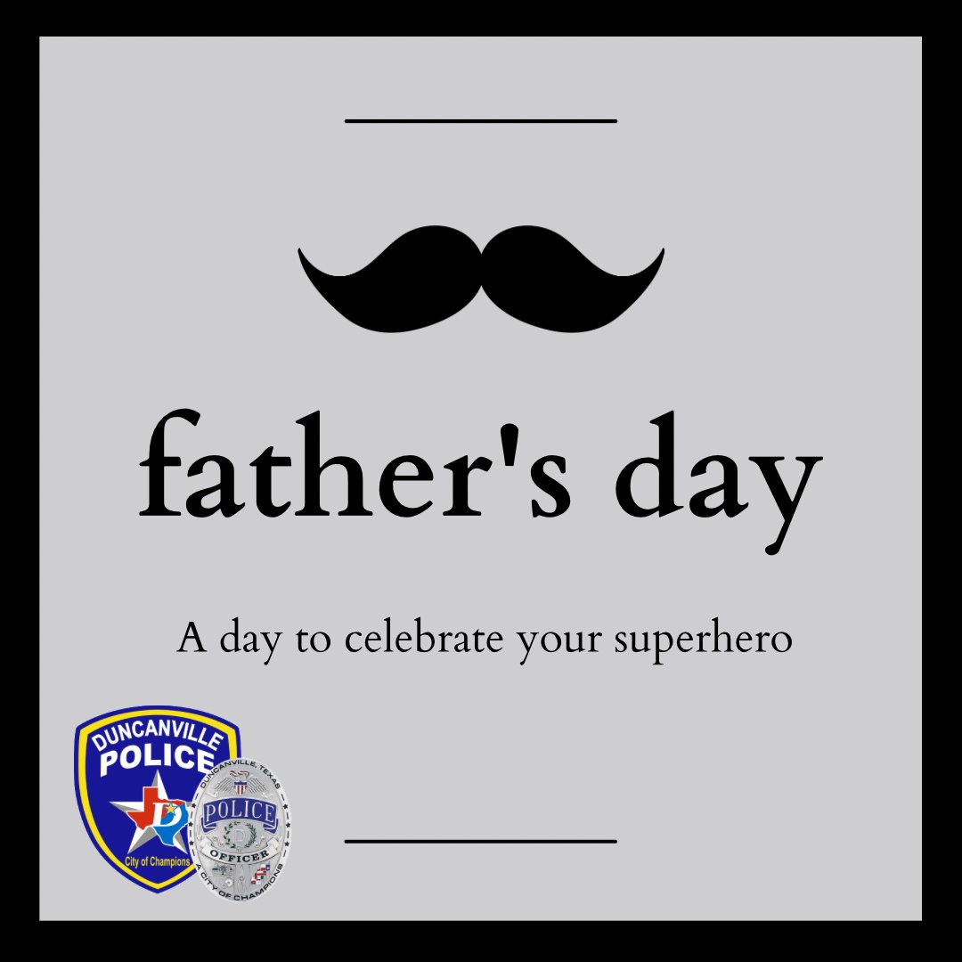 Happy Father's Day!

A big shout out to the dad's in our department, thank you for all you do!

To the dad's protecting our city today, thank you for your sacrifice, we appreciate you!

#cityofchampions #duncanville #duncanvillesfinest #proudtoliveinduncanville #weareduncanville