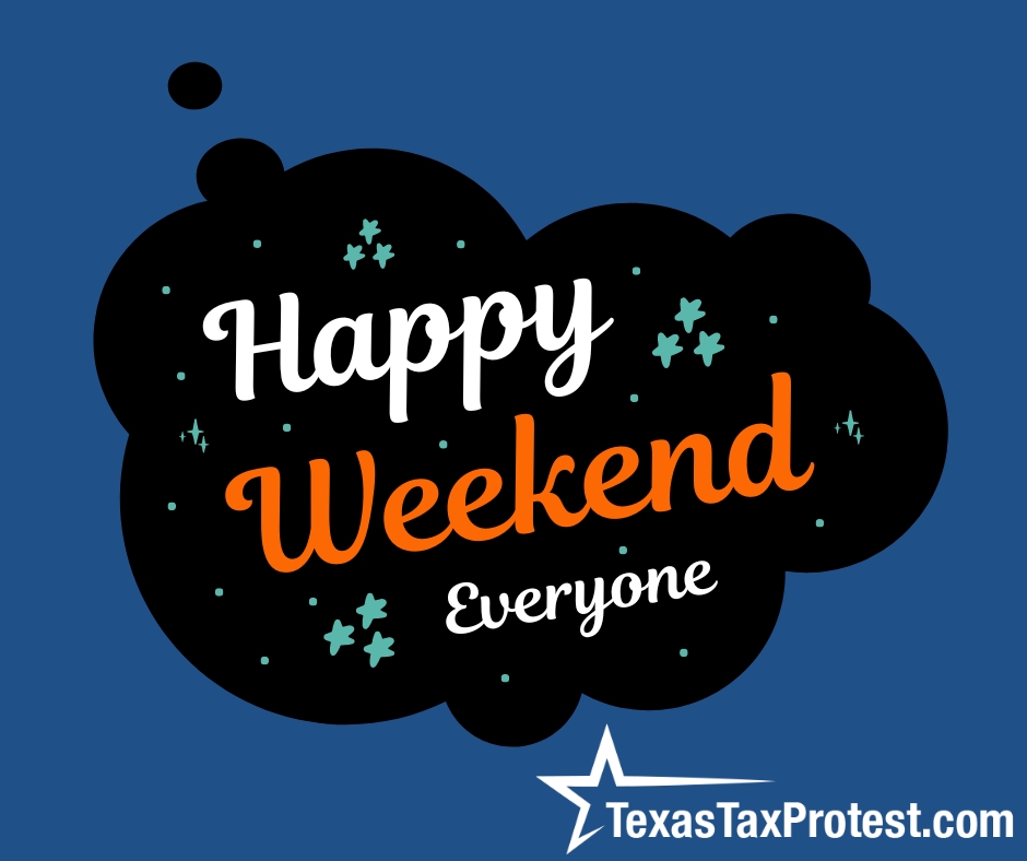 TexasTaxProtest's tweet photo. Happiest of weekending to you ALL! https://t.co/6jkxZaQgGx