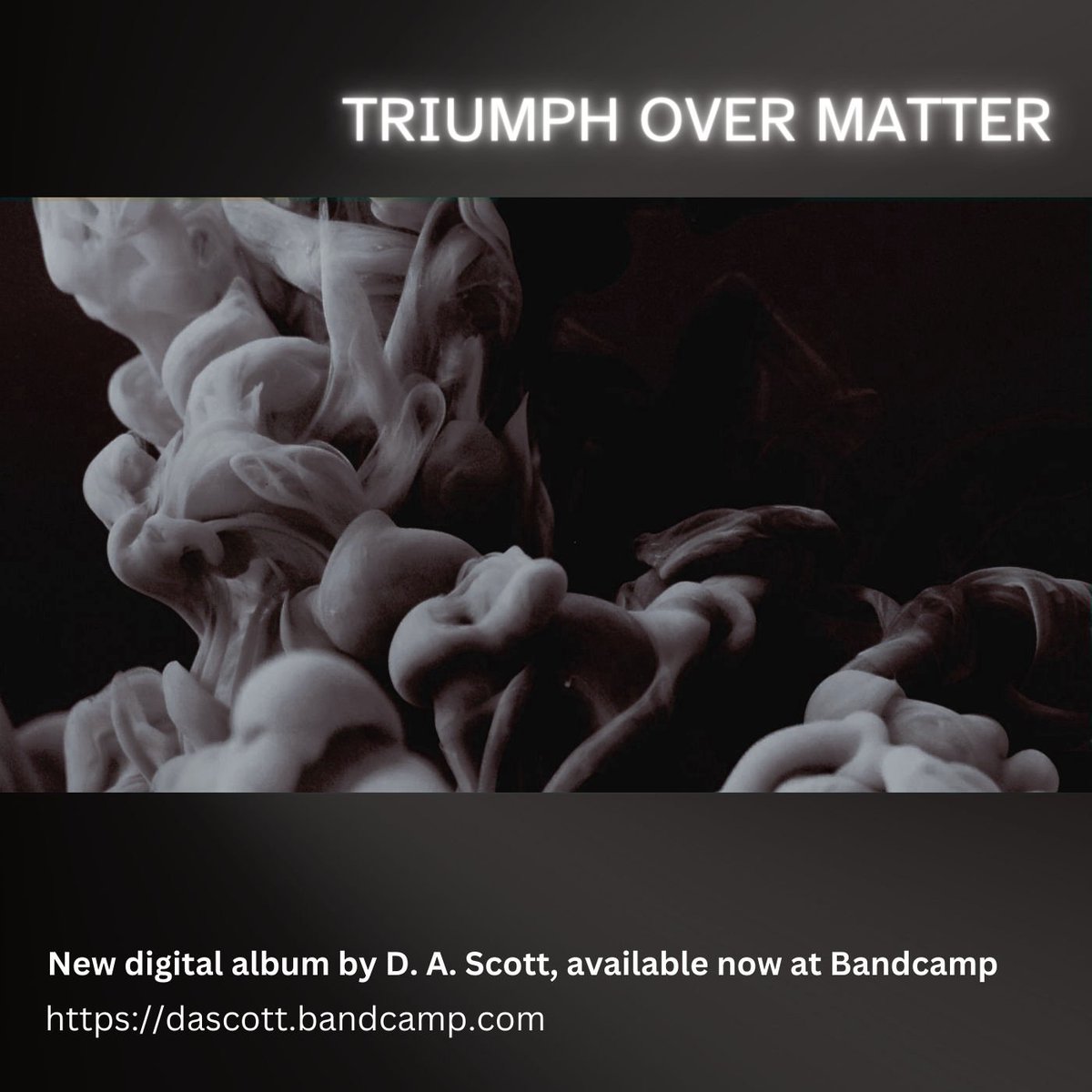 My new digital album, Triumph Over Matter, drops today on Bandcamp. Check it out!