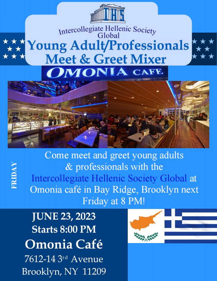 InteHellenicSoc's tweet photo. June 23, 8PM: Come meet and greet young adults &amp; professionals with IHS Global &amp; IHS Global Alumni at @Omoniacafe https://t.co/gFdDeKMGjl