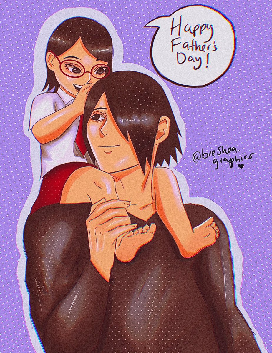 Happy Father’s Day Sasuke💕🫶🏽 #sasukeuchiha #fatherdaughter #FatherDay
