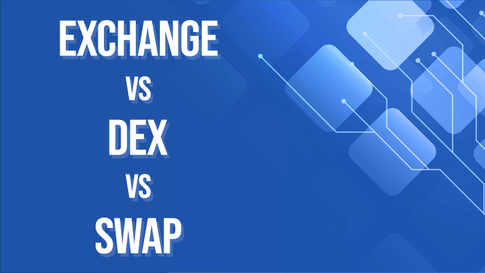EXCHANGE VS DEX VS SWAP
