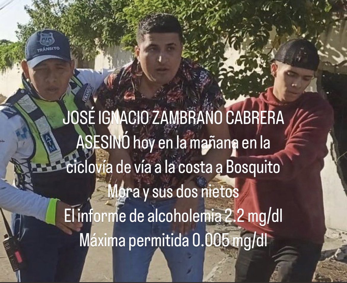 JOSÉ IGNACIO ZAMBRANO CABRERA asesinó hoy a Bosquito Mora y sus dos nietos en la ciclovía de vía a la costa <a href="/aquilesalvarez/">Aquiles Alvarez Henriques</a> <a href="/LassoGuillermo/">Guillermo Lasso</a>