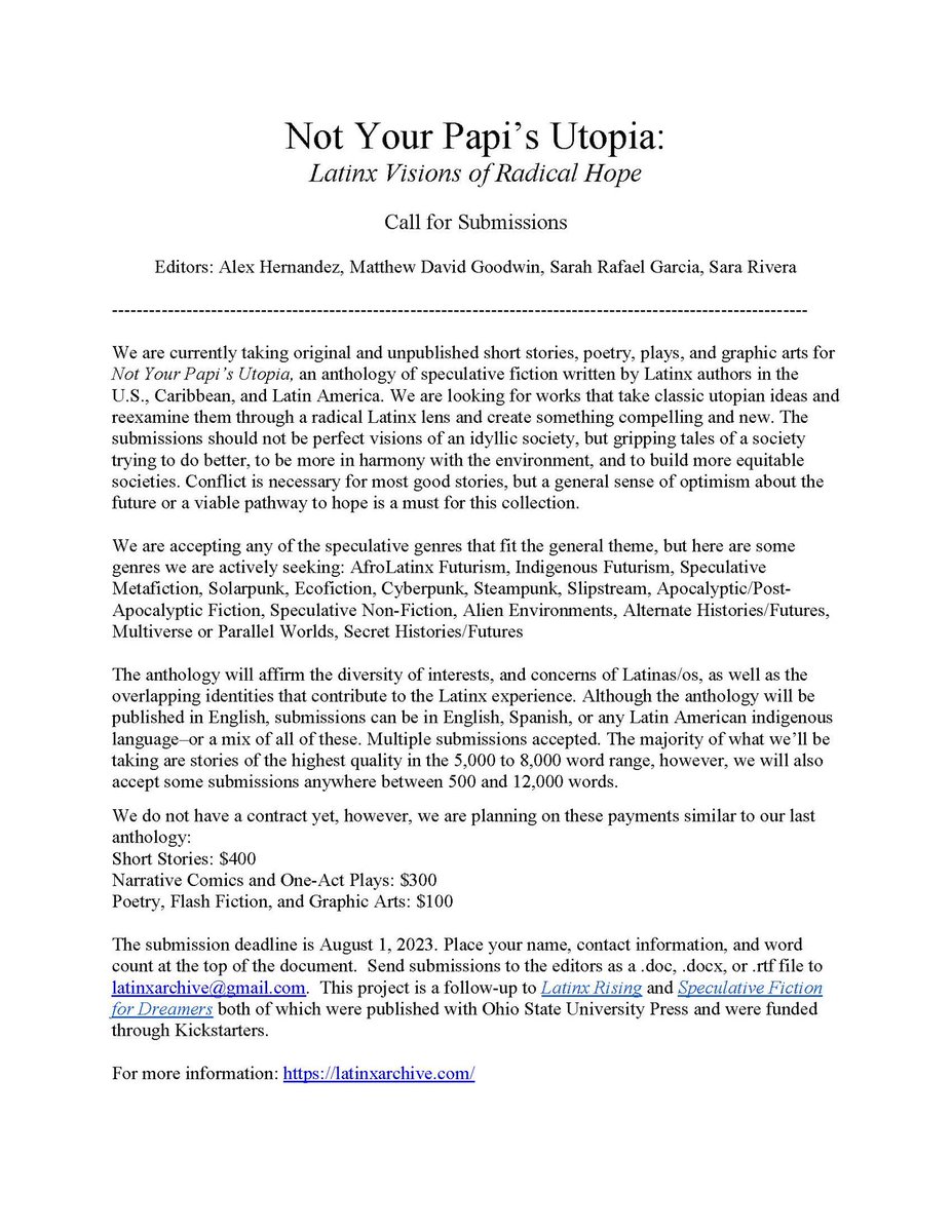 SarahRafaGarcia's tweet image. Not Your Papi’s Utopia:
Latinx Visions of Radical Hope
Call for Submissions

Editors: Alex Hernandez, Matthew David Goodwin, Sarah Rafael Garcia, Sara Rivera

The submission deadline is August 1, 2023.

For more info, email latinsarchive@gmail.com &amp;amp; visit: latinxarchive.com