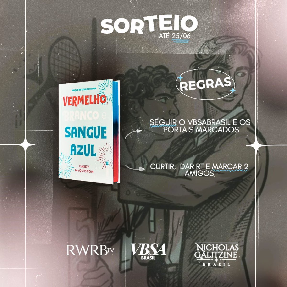 vbsabrasiI's tweet photo. Para celebrar a marca de um ano do anúncio de Vermelho, Branco &amp; Sangue Azul, o filme, nos juntamos a @rwrbtv e @NGBRSite para um grande sorteio. 📚🎁

Serão 2 edições de colecionador do livro. Para participar é só seguir as regras da imagem.

O sorteio acontece dia 25/06 às 20h. https://t.co/iQ9dOVAmgq